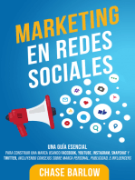 Marketing en Redes Sociales: Una Guía Esencial para Construir una Marca Usando Facebook, YouTube, Instagram, Snapchat y Twitter, Incluyendo Consejos sobre Marca Personal, Publicidad, e Influencers