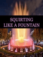 SQUIRTING LIKE A FOUNTAIN