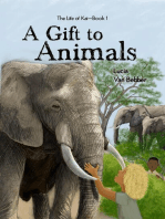 A Gift to Animals: The Life of Kai Series, #1