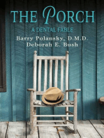 The Porch: A Dental Fable