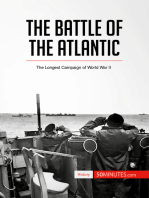 The Battle of the Atlantic: The Longest Campaign of World War II