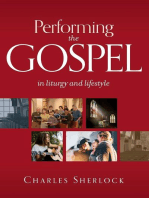 Performing the Gospel: in liturgy and lifestyle