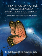 Pleiadian Manual for Accelerated Evolution & Ascension: Laarkmaa's Step by Step Guide