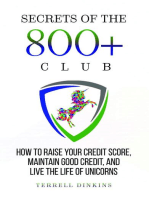 Secrets Of The 800+ Club: How To Raise Your Credit Score, Maintain Good Credit, And Live The Life Of Unicorns