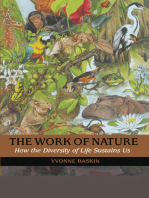 The Work of Nature: How The Diversity Of Life Sustains Us