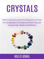 Crystals: An Introduction To Crystals and How They Can Improve Your Health and Wellness (Effective Approach to uncover the healing power of Crystals)