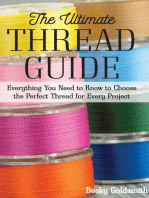 The Ultimate Thread Guide: Everything You Need to Know to Choose the Perfect Thread for Every Project