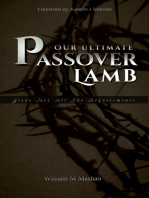 Our Ultimate Passover Lamb: Jesus Met All the Requirements