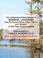 The Indigenous Black People of Monroe, Louisiana and the Surrounding Cities, Towns, and Villages: A 100 Year Documentary