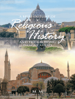 A Brief Outline of Religious History: And the Growing Danger Ahead