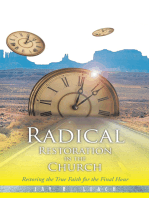 Radical Restoration in the Church: Restoring the True Faith for the Final Hour