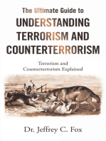 The Ultimate Guide to Understanding Terrorism and Counterterrorism: Terrorism and Counterterrorism Explained