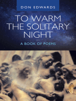 To Warm the Solitary Night — a Book of Poems