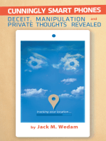 Cunningly Smart Phones: Deceit, Manipulation, and Private Thoughts Revealed