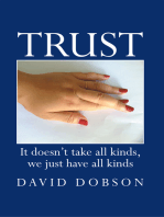 Trust: It Doesn’T Take All Kinds, We Just Have All Kinds