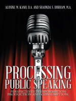 Processing Public Speaking: Perspectives in Information Production and  Consumption.