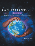 God so Loved…: John 3:16 an Introduction to Christ and Christianity