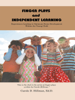 Finger Plays and Independent Learning: Experiences Leading to Optimum Brain Development Within the Young Child