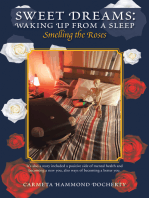 Sweet Dreams: Waking up from a Sleep: Smelling the Roses