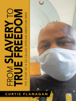 From Slavery to True Freedom: The Story of a so Called African American Man