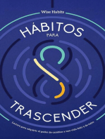 8 Hábitos Para Trascender, Lectura Para Adquirir El Poder De Cambiar A Una Vida Feliz Y De Éxito