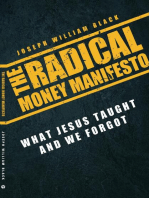 Radical Money Manefesto, The: What Jesus Taught and We Forgot