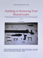 Building or Restoring Your Muzzleloader: Making Muzzleloaders from Kits and Damaged Guns