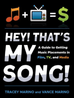 Hey! That’s My Song!: A Guide to Getting Music Placements in Film, TV, and Media