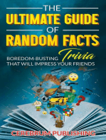 The Ultimate Guide of Random Facts: Boredom-Busting Trivia That Will Impress Your Friends