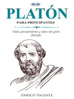 Platón Para Principantes: Vinda, Pensamiento Y Obra Del Gran Filósofo