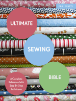 Ultimate Sewing Bible: A Complete Reference with Step-By-Step Techniques