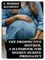 The Prospective Mother, a Handbook for Women During Pregnancy