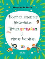 Poemas, Cuentos, Historietas. Rimas Extrañas Y Rimas Bonitas