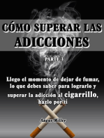 Llego el momento de dejar de fumar, lo que debes saber para lograrlo y superar la adicción al cigarrillo, hazlo por ti - Como superar las adicciones - Parte 3: Como superar las adicciones, #3