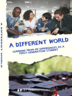 A Different World: Learning from My Experiences as a First-Generation College Student: Learning from My Experiences: Learning