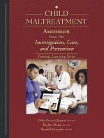 Child Maltreatment Assessment-Volume 3: Investigation, Care, and Prevention