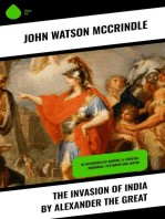 The Invasion of India by Alexander the Great: As described by Arrian, Q. Curtius, Diodoros, Plutarch and Justin