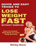 Quick And Easy Tricks To Lose Weight Fast Without Exercise: Also Included: Diet Plan to lose 10kg Quickly