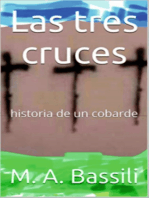 Las tres cruces: historia de un cobarde