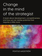 Change in the mind of the strategist: a book about development, competitiveness and how we can realise potential that requires a little more