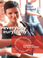 Everyday Eurythmy: Exercises to Calm, Strengthen and Centre. A Workbook for Daily Practice