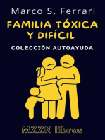 Cómo Lidiar Con Una Familia Tóxica Y Difícil: Colección MZZN Autoayuda, #2