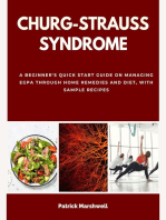 Churg-Strauss Syndrome: A Beginner's Quick Start Guide on Managing EGPA Through Home Remedies and Diet, With Sample Recipes