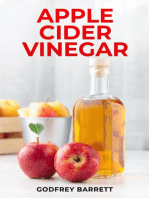 APPLE CIDER VINEGAR: Discover the Health Benefits, Beauty Uses, and Tasty Recipes (2023 Guide for Beginners)