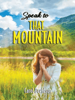 Speak to That Mountain