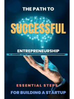 The Path to Successful Entrepreneurship: Essential Steps for Building a Startup