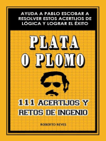 Plata o plomo: 111 acertijos y retos de ingenio