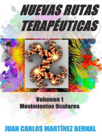 Nuevas Rutas Terapéuticas. Volumen 1: Movimientos Oculares: NUEVAS RUTAS TERAPÉUTICAS, #1