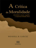 A Crítica da Moralidade: identidade moral, tragédia e responsabilidade ética