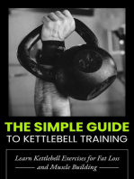 The Simple Guide to Kettlebell Training: Learn Kettlebell Exercises for Fat Loss and Muscle Building